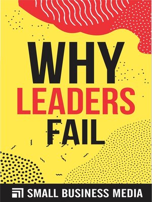 cover image of Why Leaders Fail